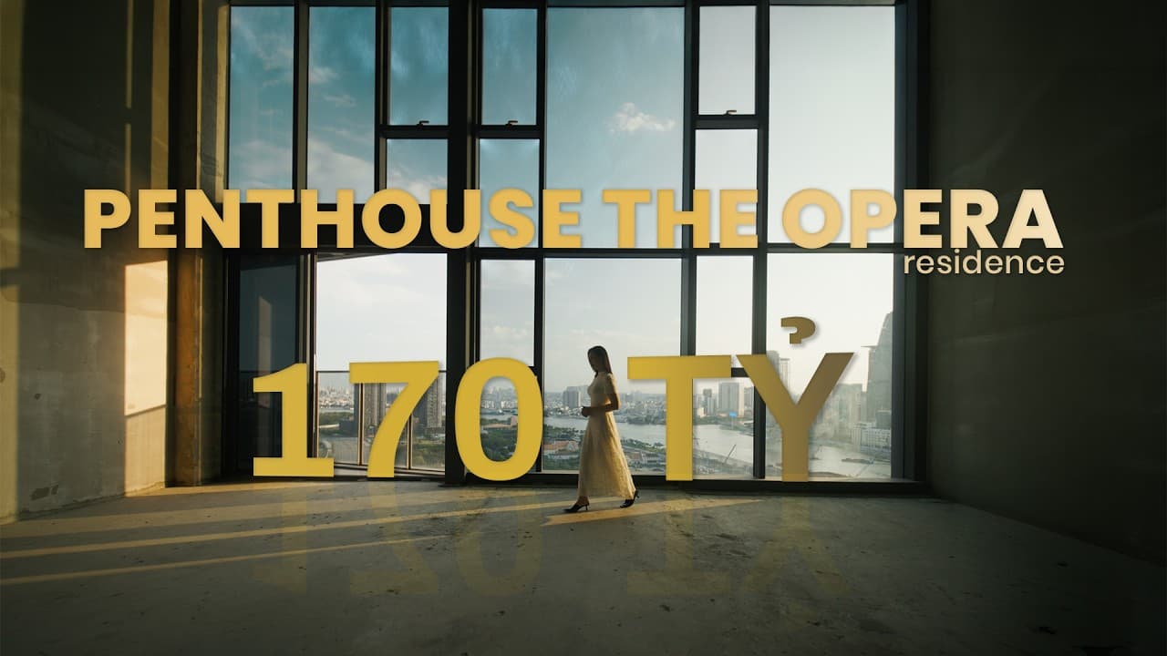 Bên Trong Penthouse 170 Tỷ – Dinh Thự Trên Không The Opera Thủ Thiêm